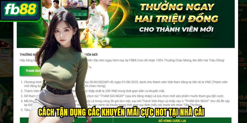 Cách tận dụng các khuyến mãi cực hot tại nhà cái